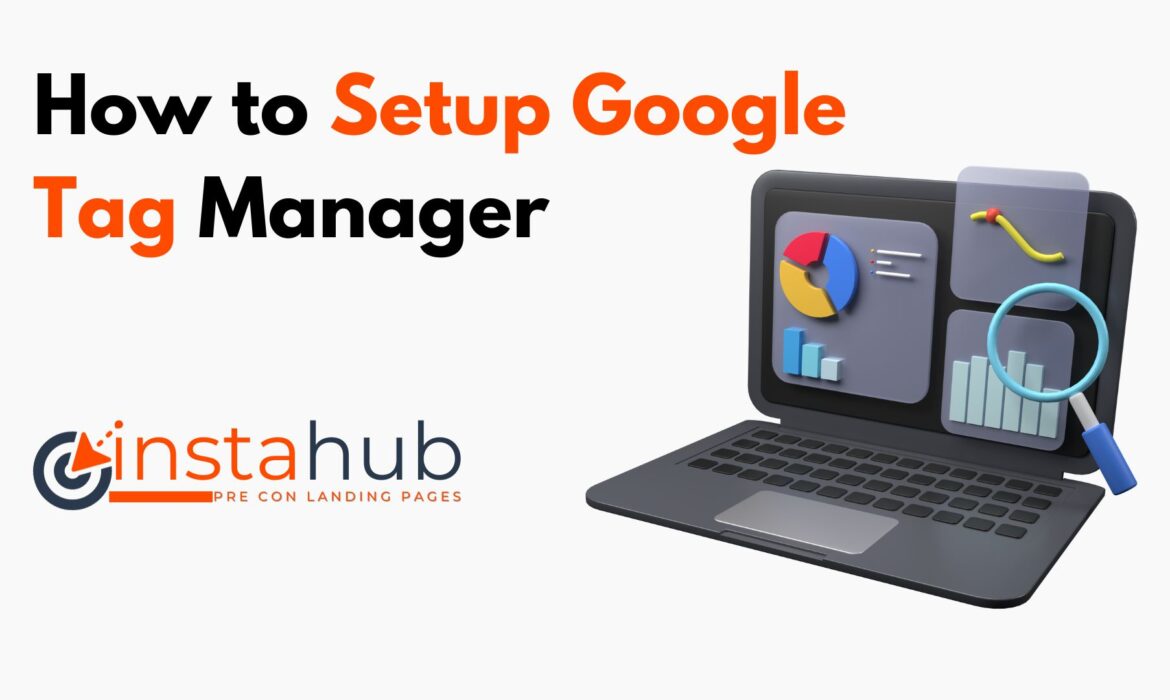 How to Setup Google Tag Manager