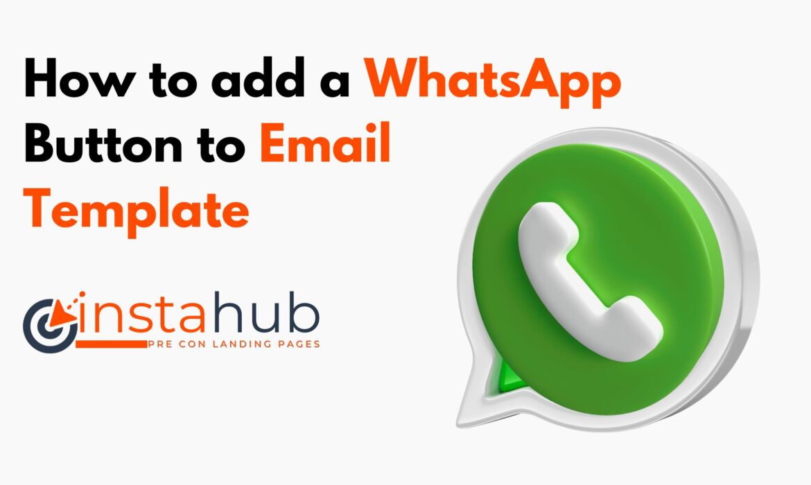 How To Add A WhatsApp Button To Email Template