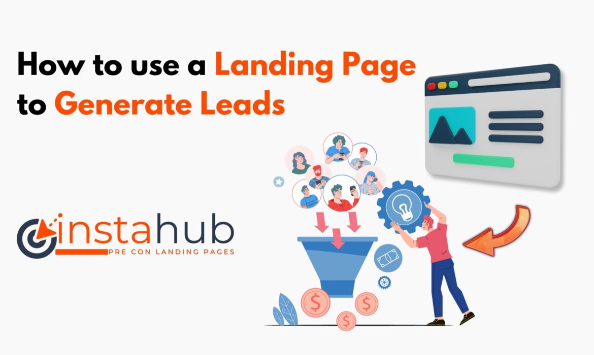 How to Use A Landing Page to Generate Leads