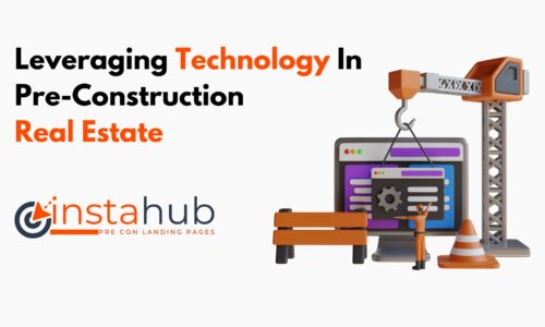 Leveraging Technology In Pre-Construction Real Estate